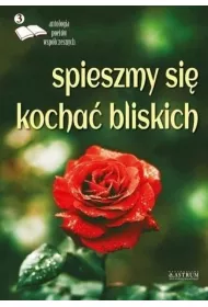 Spieszmy si� kocha� bliskich 3