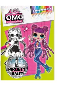 L.O.L. Surprise! Dodaj kolor�w. Piruety i balety