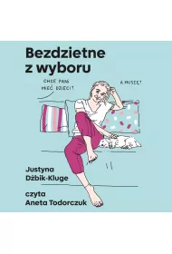 Audiobook Bezdzietne z wyboru mp3