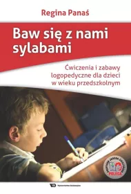 Baw si� z nami sylabami. �wiczenia i zabawy logopedyczne dla dzieci w wieku przedszkolnym