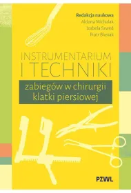 Instrumentarium i techniki zabieg�w w chirurgii klatki piersiowej