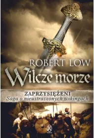 Wilcze morze. Zaprzysi�eni. Tom 2