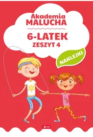 Akademia malucha dla 6-latka. Zeszyt 4