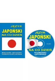J�zyk japo�ski na co dzie�. Rozm�wki polsko-japo�skie + CD