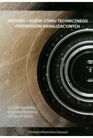 Badania i ocena stanu technicznego przewod�w kanalizacyjnych
