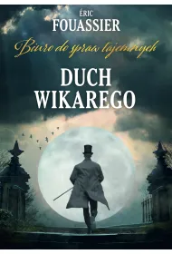 Duch Wikarego. Biuro do spraw tajemnych. Tom 2