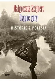 Usypa� g�ry. Historie z Polesia