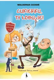 Cukierku, Ty �obuzie!