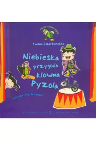 Ekoludki. Niebieska przygoda Klowna Pyzola wyd. 2009