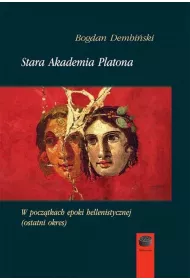 Stara Akademia Platona. W pocztkach epoki...
