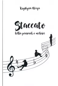 Staccato. Kilka piosenek o mi�o�ci