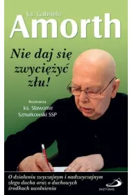 Nie daj si� zwyci�y� z�u