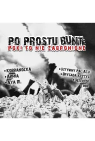 Po prostu bunt. P�ki to nie zabronione CD