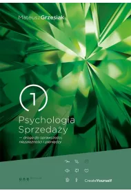 Psychologia Sprzeda�y - droga do sprawczo�ci, niezale�no�ci i pieni�dzy