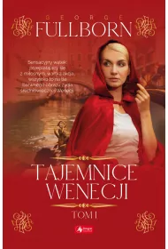 Tajemnice Wenecji. Tom 1