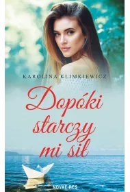 Dopki starczy mi si