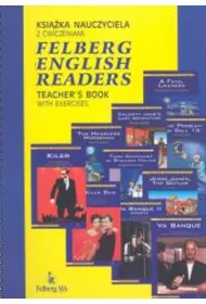 Felberg English Readers. Ksika nauczyciela z wiczeniami