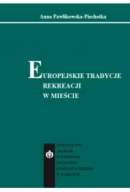eBook Europejskie tradycje rekreacji w miecie pdf