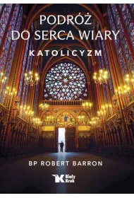 Podr� do serca wiary. Katolicyzm
