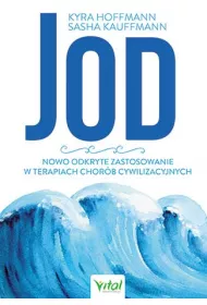 Jod. Nowo odkryte zastosowanie w terapiach chor�b cywilizacyjnych