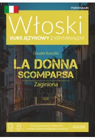 Woski. Kurs jzykowy z kryminaem. La Donna Scomparsa. Zaginiona. Poziom A2-B1