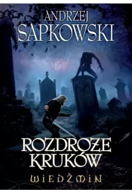 Rozdroe krukw. Wiedmin. Tom 9