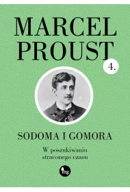 Sodoma i Gomora. W poszukiwaniu straconego czasu. Tom 4