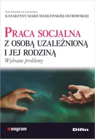 Praca socjalna z osob� uzale�nion� i jej rodzin�
