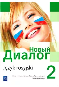 Nowyj Dialog. J�zyk rosyjski. Zeszyt �wicze�. Cz�� 2. Szko�y ponadgimnazjalne