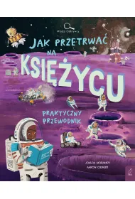 M�odzi Odkrywcy. Jak przetrwa� na Ksi�ycu