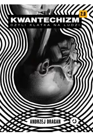 eBook Kwantechizm 2.0, czyli klatka na ludzi mobi epub