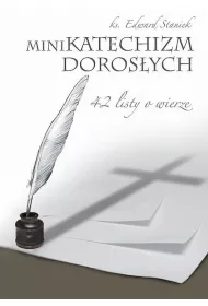 Mini katechizm doros�ych. 42 listy o wierze