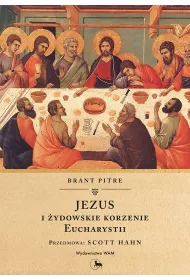 Jezus i ydowskie korzenie Eucharystii