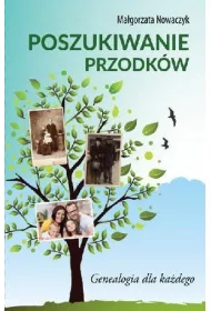 Poszukiwanie przodkw. Genealogia dla kadego
