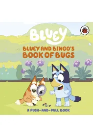Bluey. Bluey and Bingo's Book of Bugs