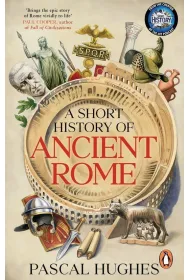A Short History of Ancient Rome