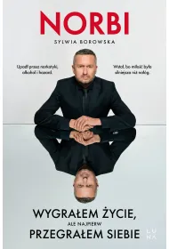 Wygra�em �ycie, ale najpierw przegra�em siebie