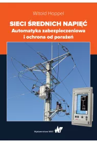 Sieci �rednich napi��. Automatyka zabezpieczeniowa i ochrona od pora�e�