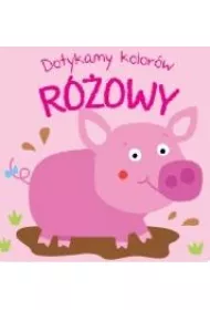 Dotykamy kolor�w. R�owy