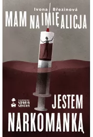 Mam na imi� Alicja. Jestem narkomank�