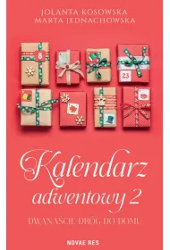 Dwana�cie dr�g do domu. Kalendarz adwentowy. Tom 2