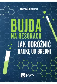 Bujda na resorach. Jak odr�ni� nauk� od bredni