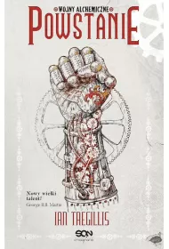 Powstanie. Wojny alchemiczne. Tom 2