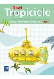 Nowi Tropiciele. Matematyka. Klasa 2. Cz 1. Edukacja Wczesnoszkolna