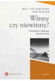 Winny czy niewinny? Prawdziwe i fa�szywe poczucie winy
