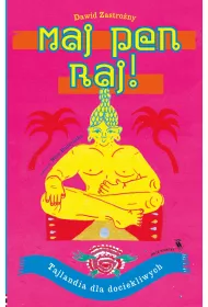 Maj pen raj! Tajlandia dla dociekliwych