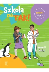 Szko�a na tak! �wiczenia. Szko�a podstawowa. Klasa 2. Cz�� 2
