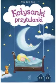 Ko�ysanki przytulanki. Wiersze dla dzieci (OT)