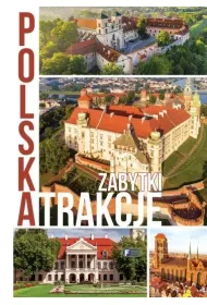 Polska, atrakcje, zabytki