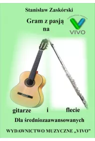 Gram z pasj� na gitarze i flecie
